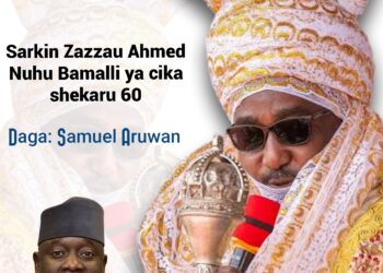 Sarkin Zazzau Ahmed Nuhu Bamalli ya cika shekaru 60: Waiwaye Kan Salon Jagorancin mai ɗimbin nagarta, tarihi da girmamawa, Daga Samuel Aruwan