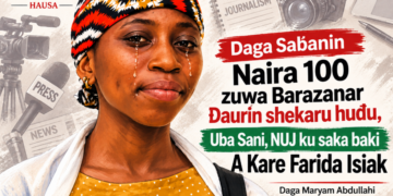 Daga Saɓanin Naira 100 zuwa Barazanar Ɗaurin shekaru huɗu, Uba Sani, NUJ ku saka baki A Kare Farida Isiak, Daga Maryam Abdullahi