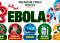 EBOLA: Mene ne cutar, yadda ake kamuwa da ita, magani, allurar rigakafi da hanyoyin kariya